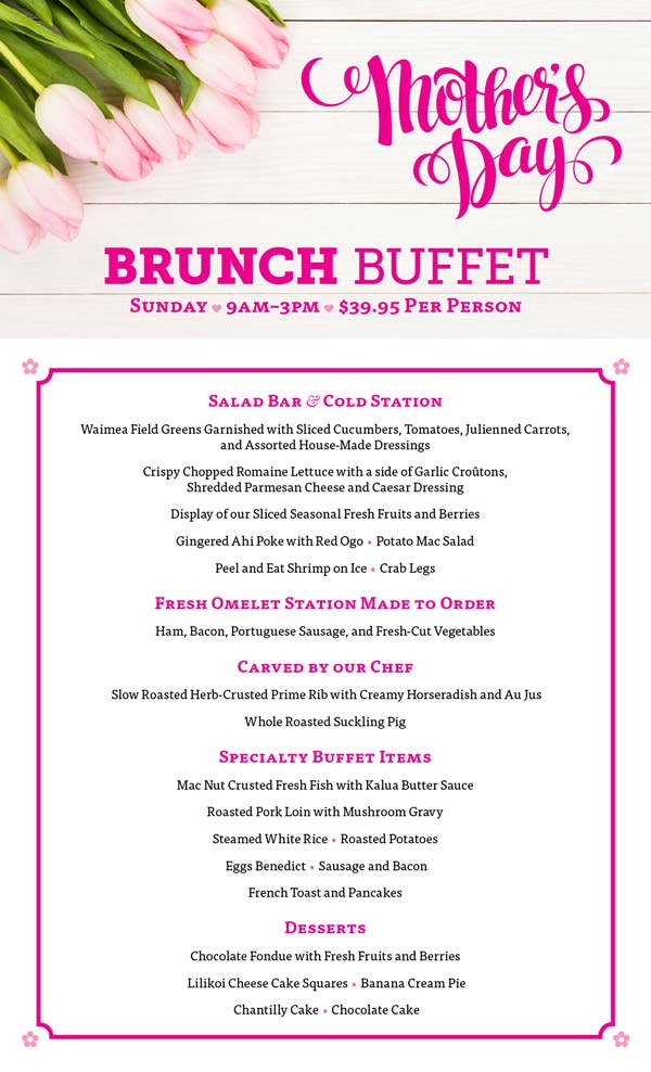 Come on Down to Humpy's Mother's Day Brunch Buffet! - Humpys Big Island ...